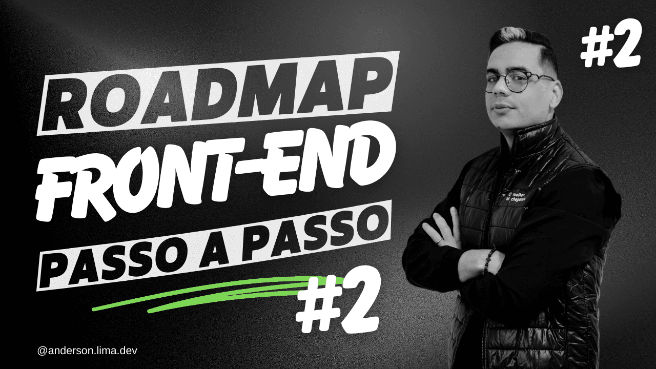 Roadmap Front-End Intermediário: Como Evoluir do Básico para o Profissional