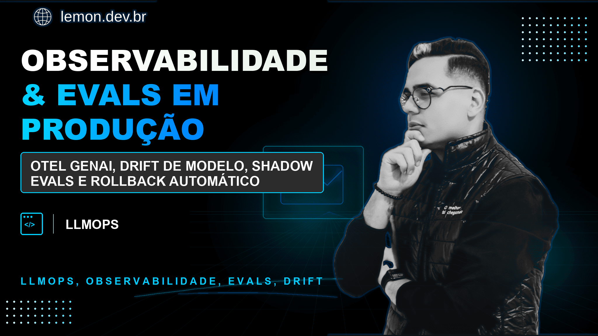 Imagem de capa do artigo: Observabilidade e Evals em Produção: O Fechamento do LLMOps