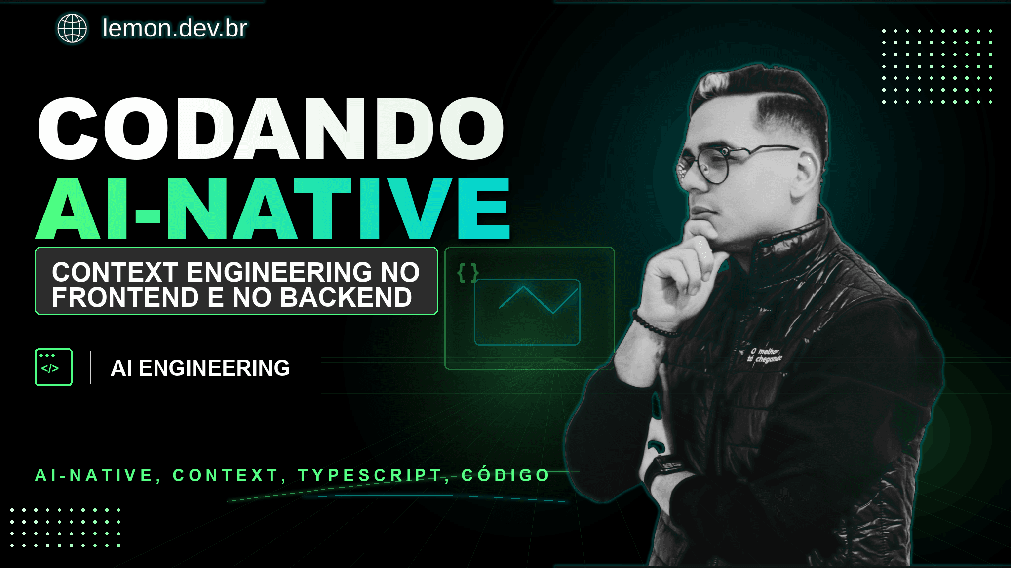 Codando AI-Native no Frontend e no Backend: Context Engineering, Spec-Driven e Agents no Loop de Desenvolvimento
