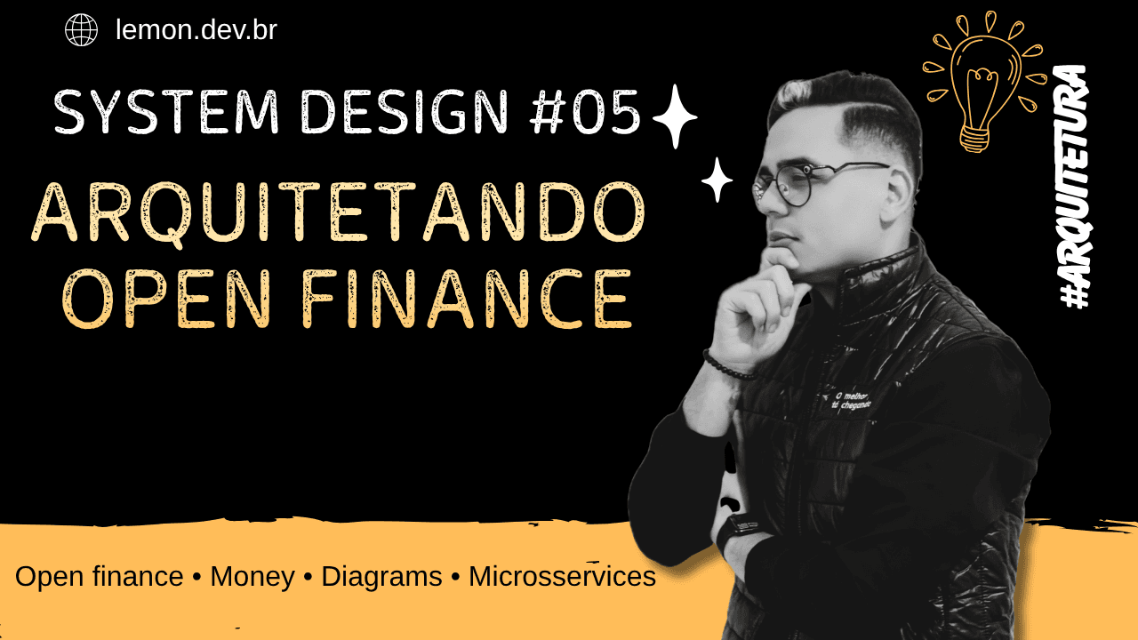 Imagem de capa do artigo: Open Finance Brasil: System Design de Zero à Produção