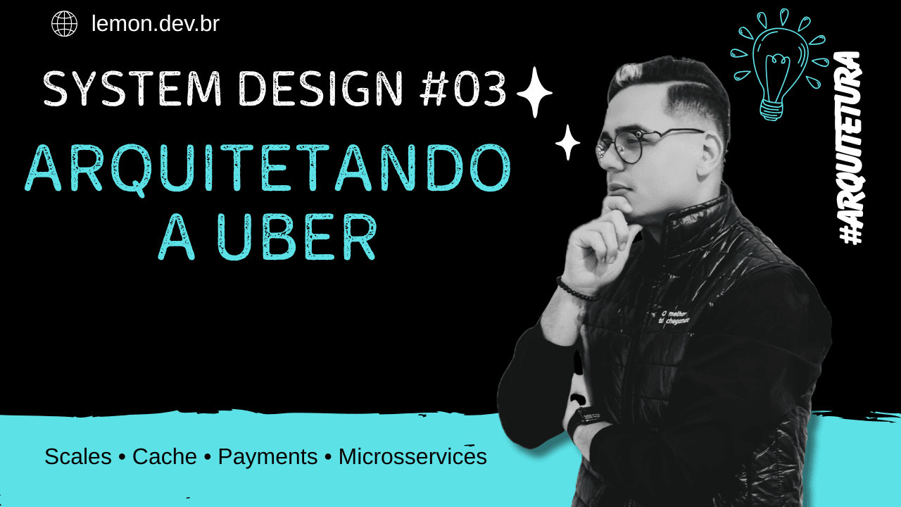 Projetando o Uber em Escala: Um Guia Completo de System Design