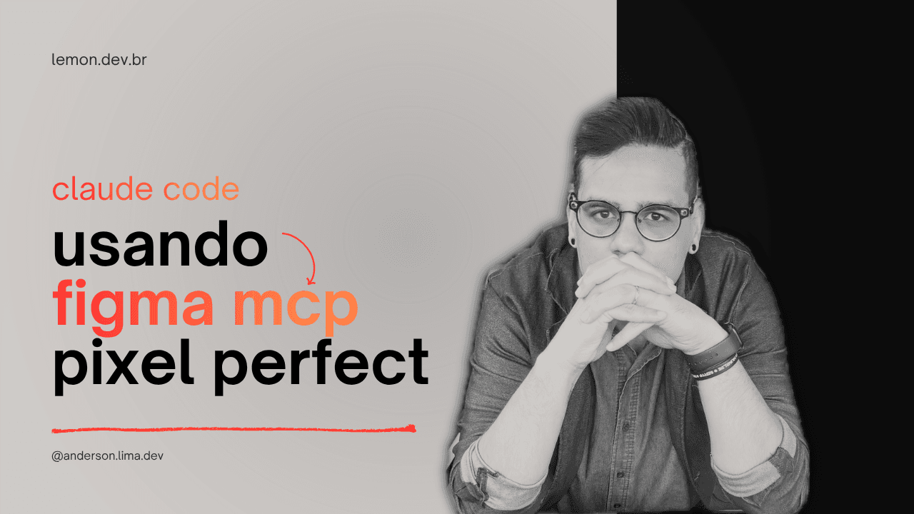 Desenvolvimento Pixel-Perfect com IA: O Guia Definitivo usando Figma MCP e Claude Code