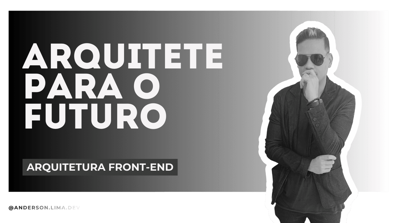 Arquitete para o Futuro: Os Pilares da Próxima Geração de Aplicações Web e Mobile