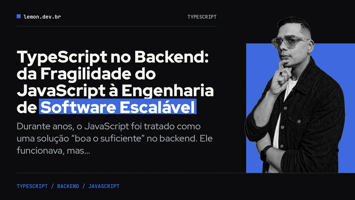 Imagem de capa do artigo: TypeScript no Backend: da Fragilidade do JavaScript à Engenharia de Software Escalável