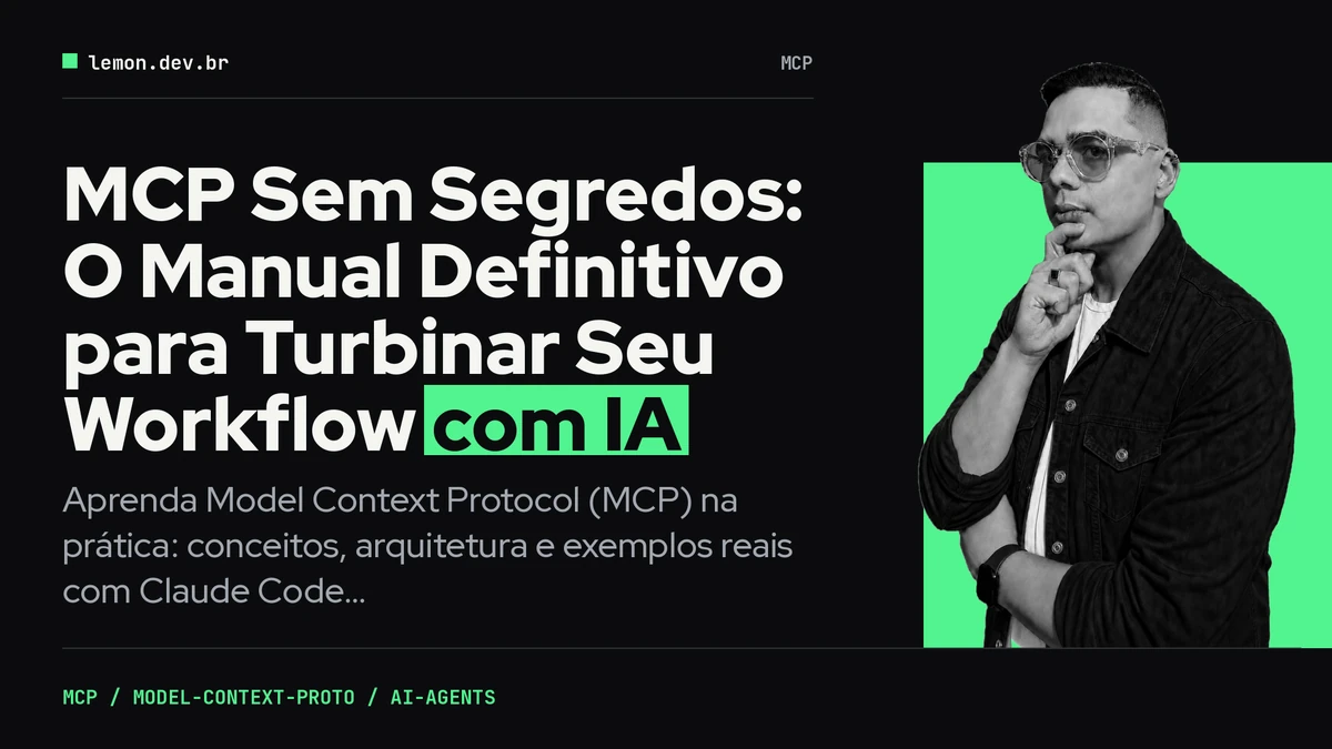 Imagem de capa do artigo: MCP Sem Segredos: O Manual Definitivo para Turbinar Seu Workflow com IA