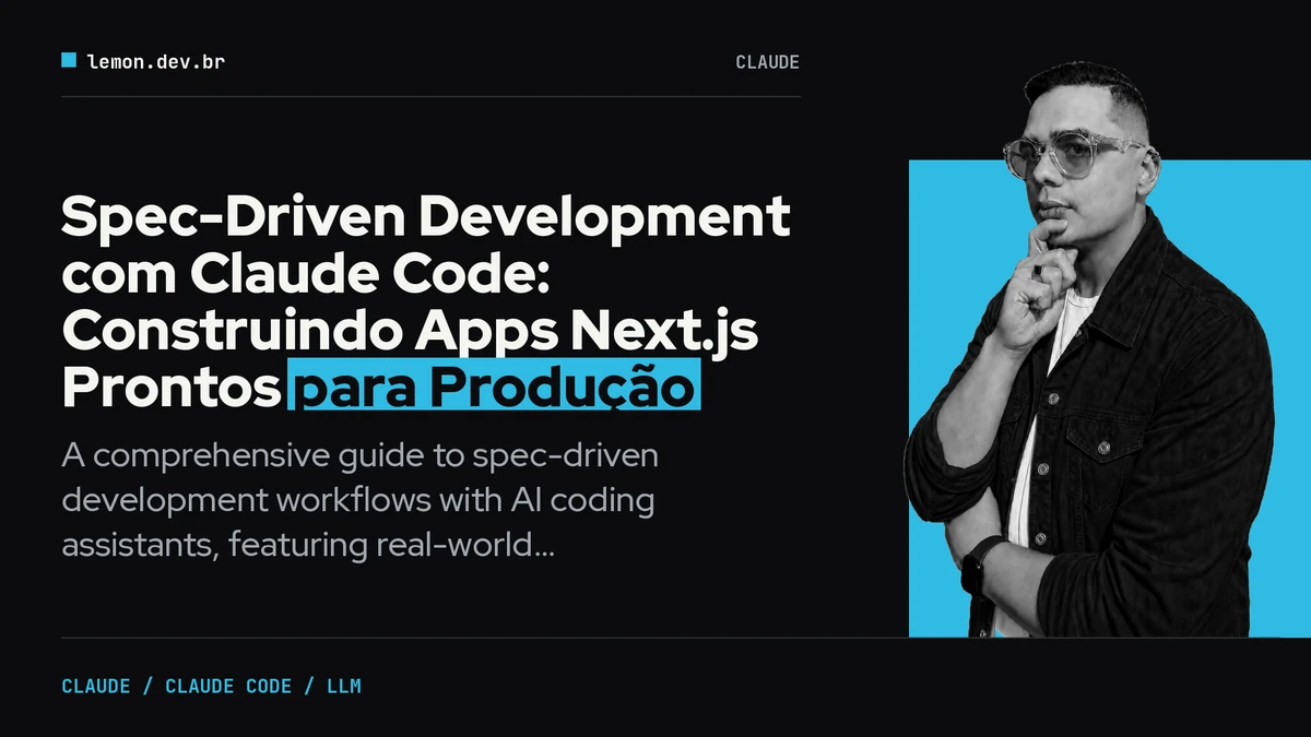 Spec-Driven Development com Claude Code: Construindo Apps Next.js Prontos para Produção