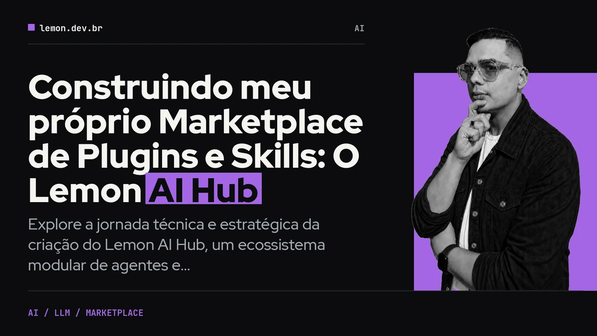 Imagem de capa do artigo: Construindo meu próprio Marketplace de Plugins e Skills: O Lemon AI Hub