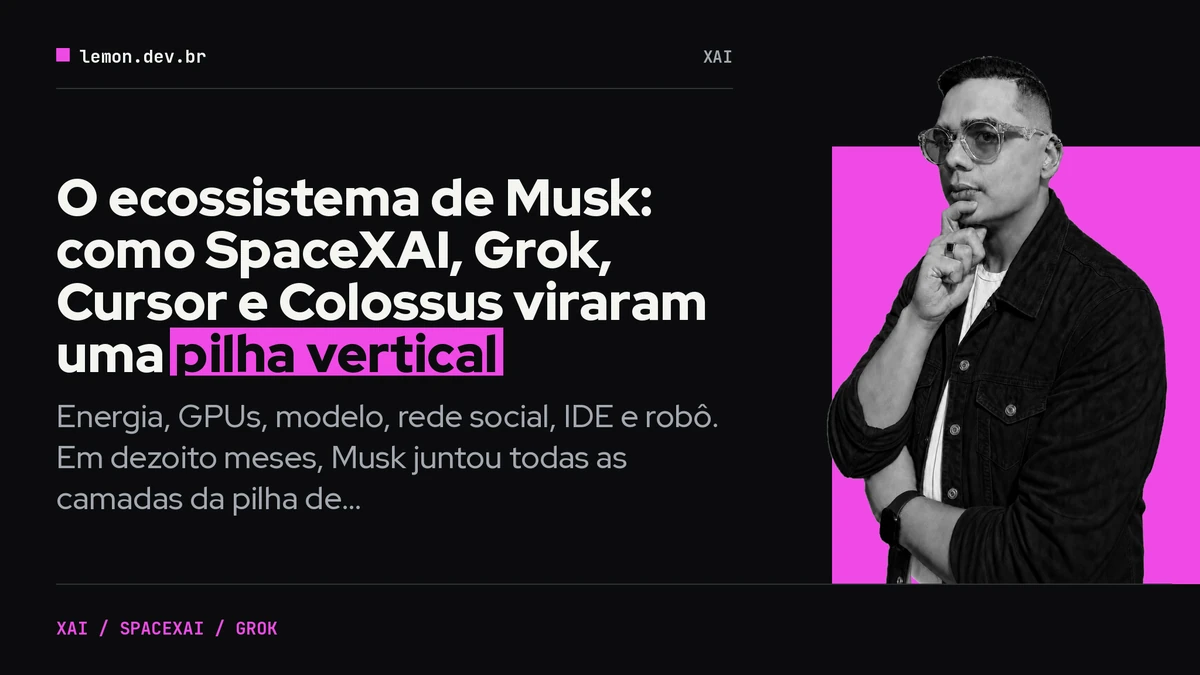 O ecossistema de Musk: como SpaceXAI, Grok, Cursor e Colossus viraram uma pilha vertical