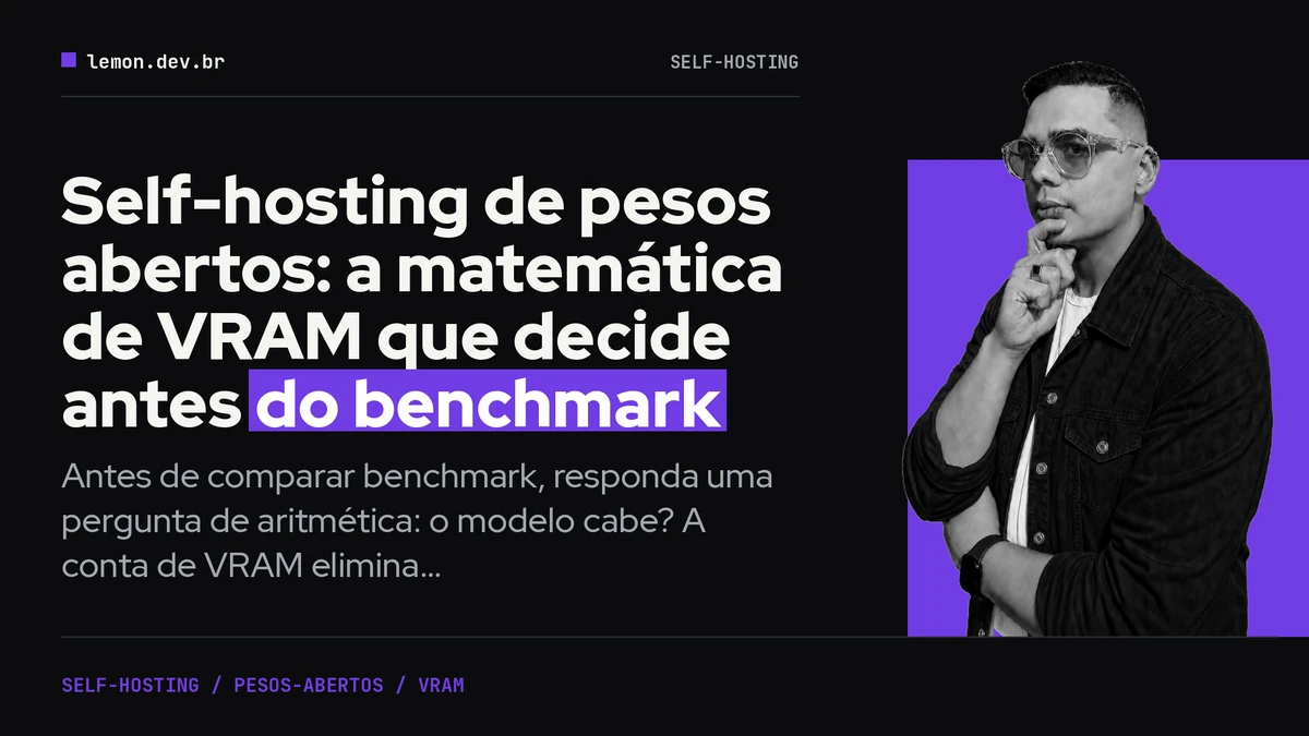 Imagen de portada del artículo: Self-hosting de pesos abertos: a matemática de VRAM que decide antes do benchmark