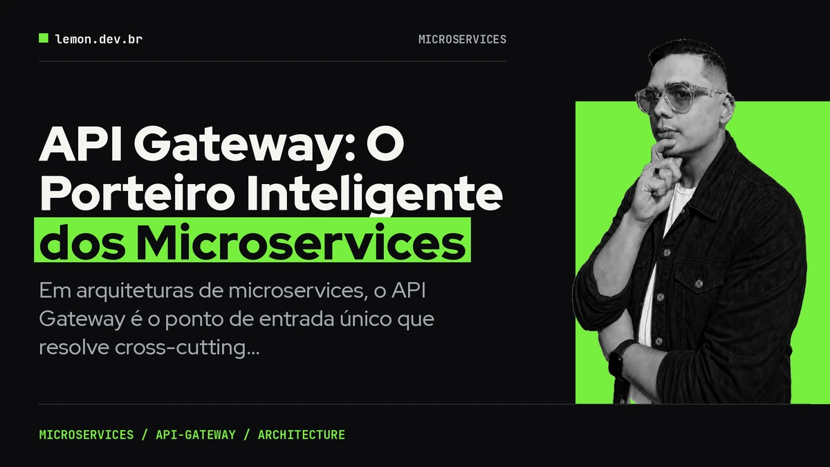 Imagem de capa do artigo: API Gateway: O Porteiro Inteligente dos Microservices