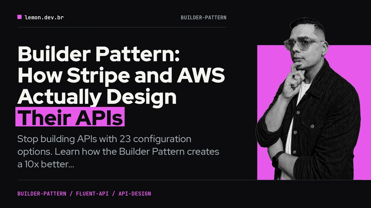 Builder Pattern: How Stripe and AWS Actually Design Their APIs