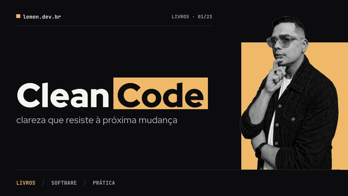 Clean Code: clareza que resiste à próxima mudança