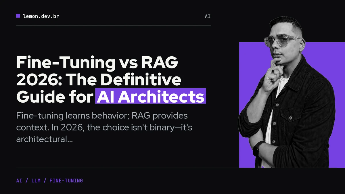 Imagem de capa do artigo: Fine-Tuning vs RAG 2026: The Definitive Guide for AI Architects
