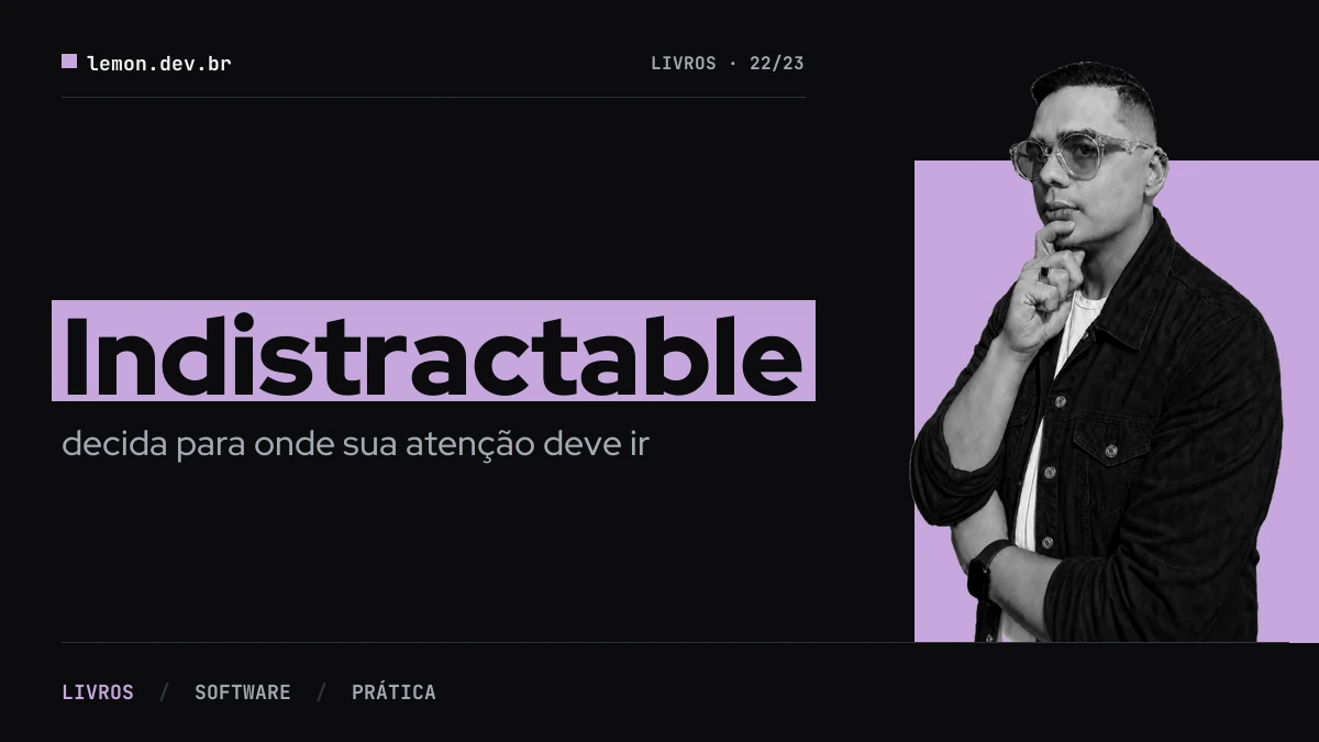 Imagem de capa do artigo: Indistractable: transforme intenção em acordos de atenção