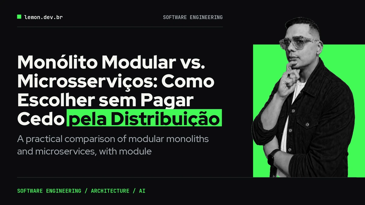 Imagen de portada del artículo: Monólito Modular vs. Microsserviços: Como Escolher sem Pagar Cedo pela Distribuição