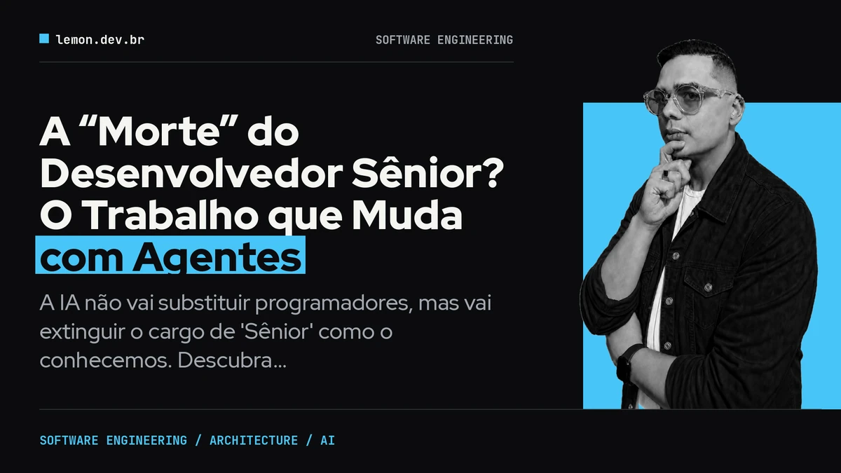 Imagen de portada del artículo: A “Morte” do Desenvolvedor Sênior? O Trabalho que Muda com Agentes