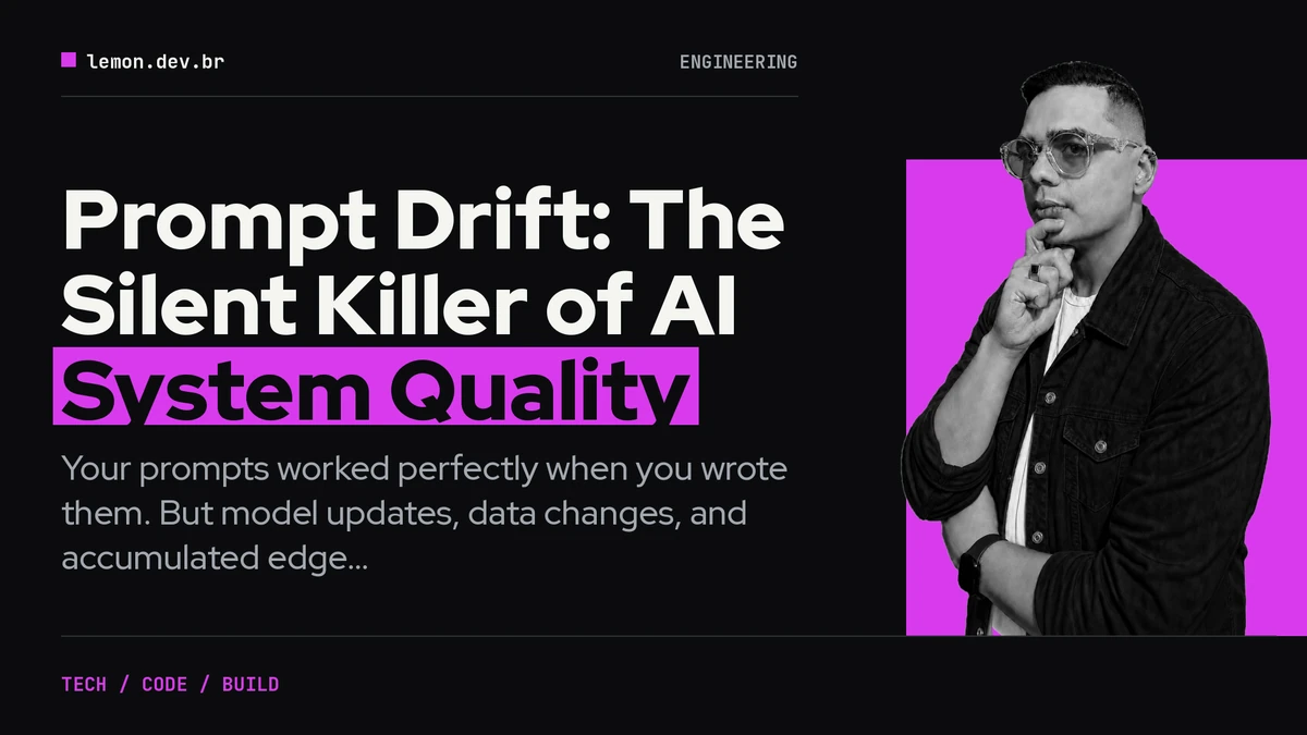 Prompt Drift: The Silent Killer of AI System Quality